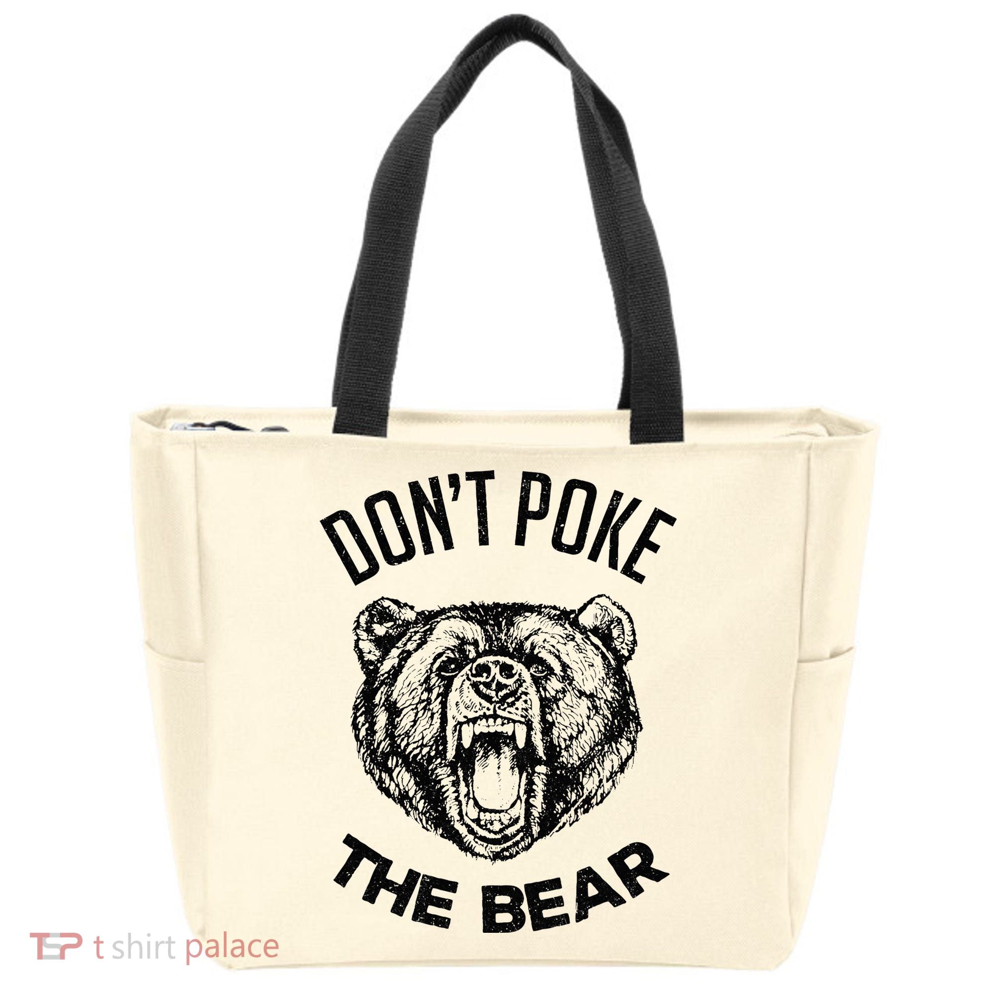 DonT Poke The Bear Funny Bear Spirit Animal Lover Gift Tote Bag