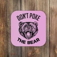 DonT Poke The Bear Funny Bear Spirit Animal Lover Gift Coaster thumb 0
