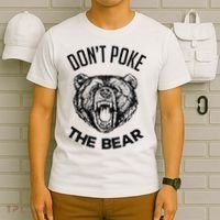 DonT Poke The Bear Funny Bear Spirit Animal Lover Gift T-Shirt thumb 6