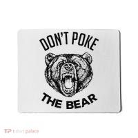 DonT Poke The Bear Funny Bear Spirit Animal Lover Gift Mousepad thumb 0