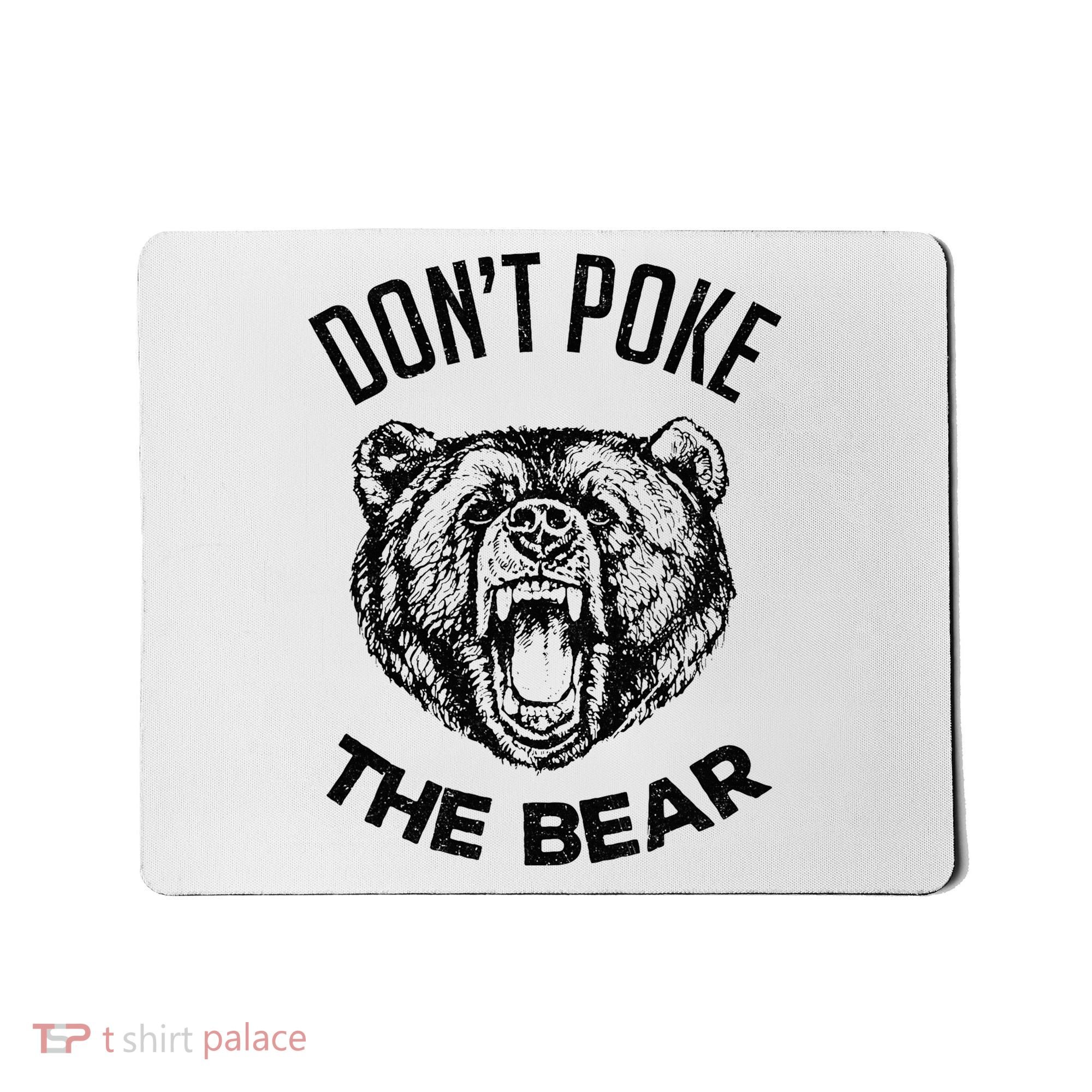 DonT Poke The Bear Funny Bear Spirit Animal Lover Gift Mousepad