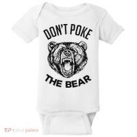 DonT Poke The Bear Funny Bear Spirit Animal Lover Gift Baby Bodysuit thumb 0