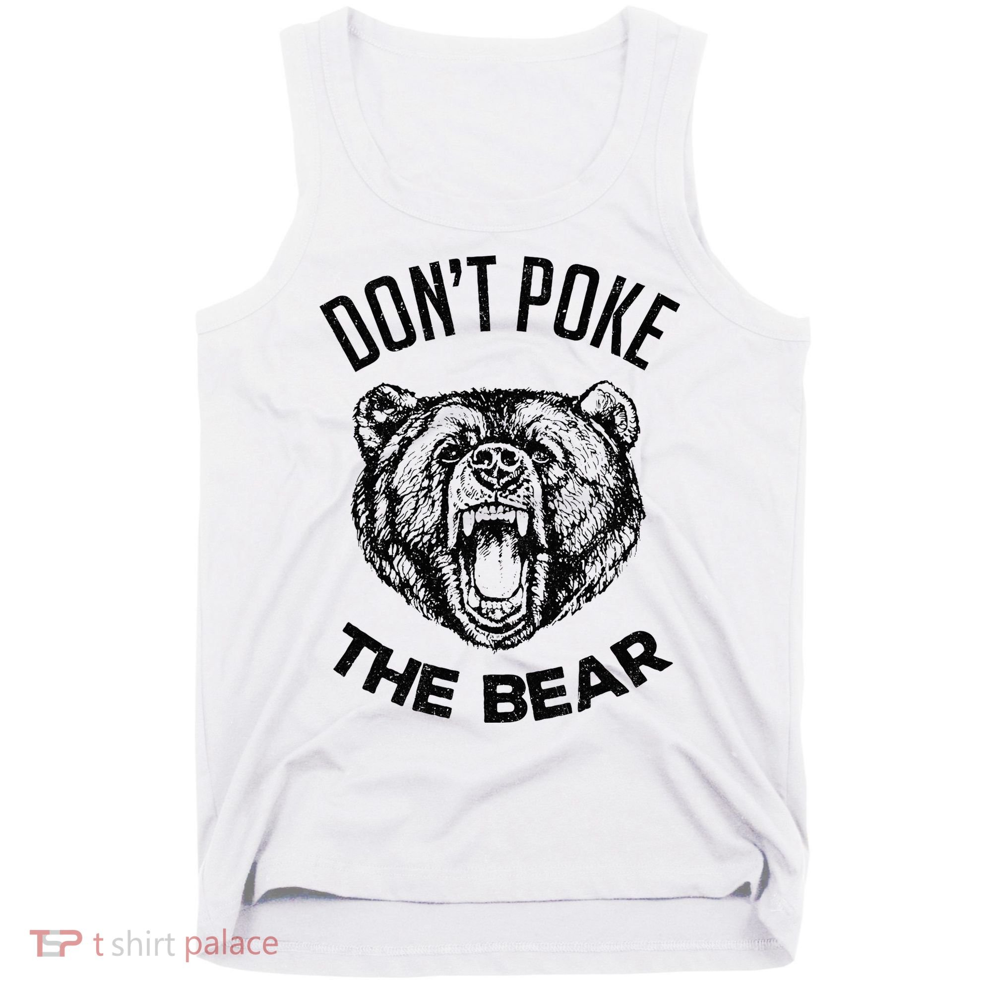 DonT Poke The Bear Funny Bear Spirit Animal Lover Gift Tank Top