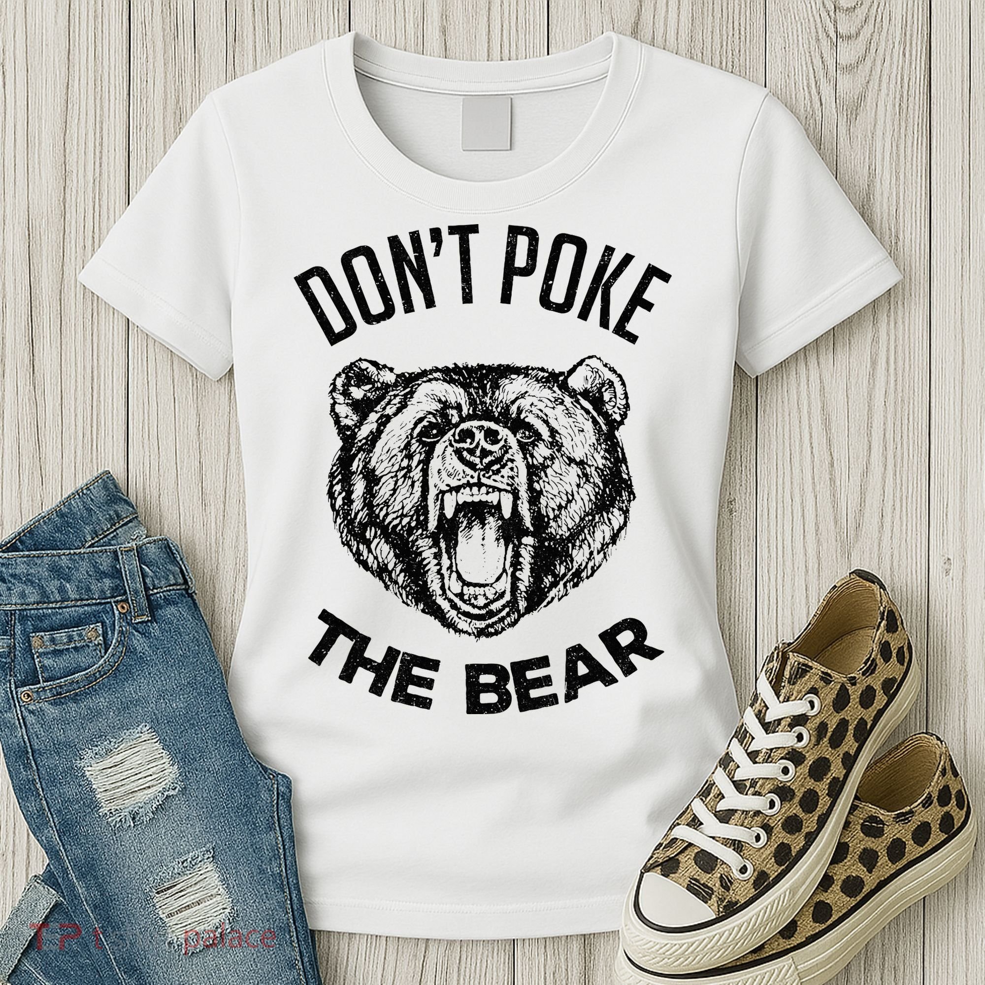 DonT Poke The Bear Funny Bear Spirit Animal Lover Gift Women's T-Shirt