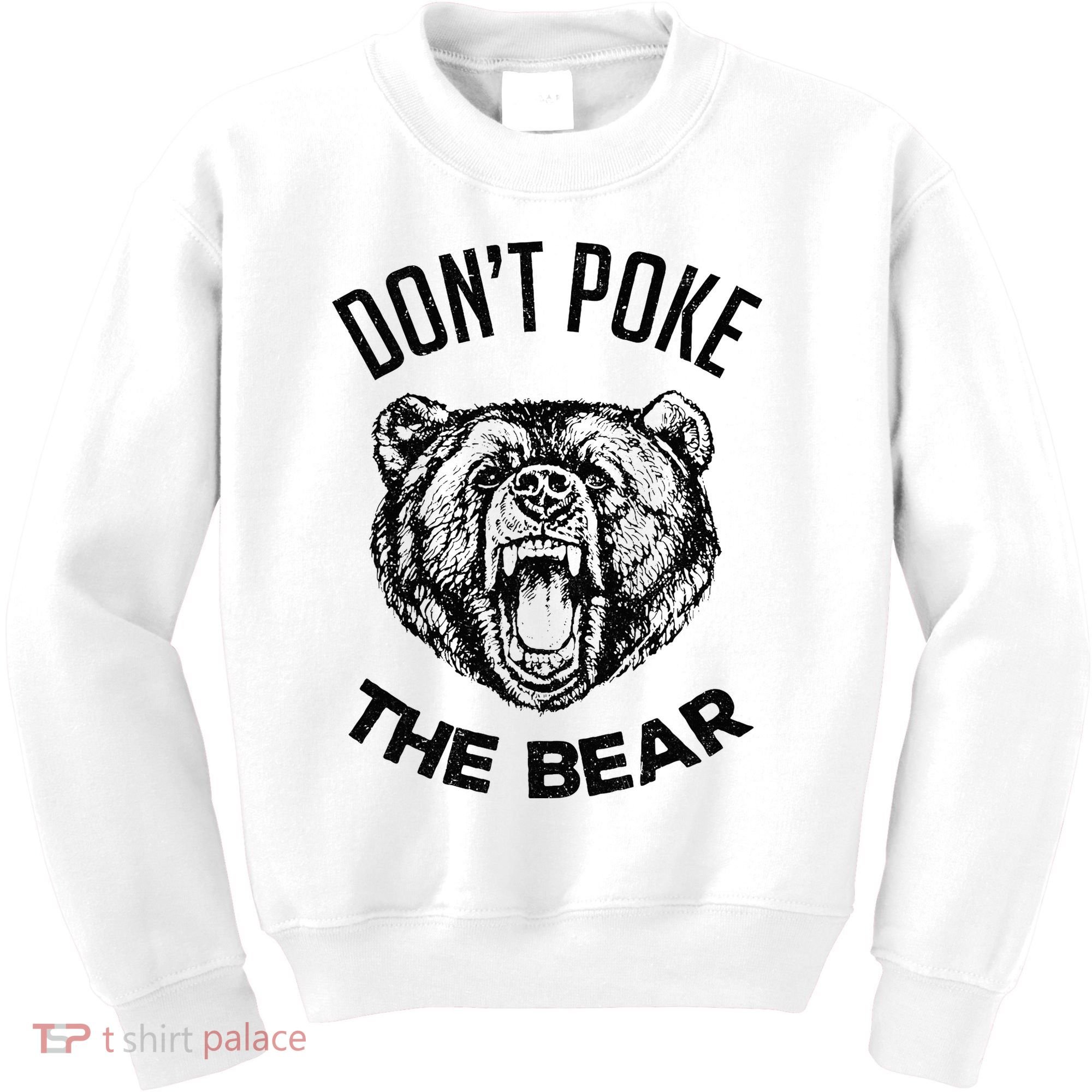 DonT Poke The Bear Funny Bear Spirit Animal Lover Gift Kids Sweatshirt