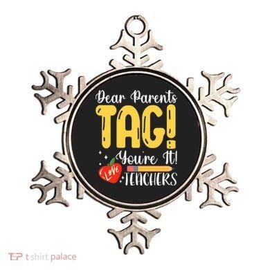 Dear Parents Tag Youre It Love Teachers Summer Funny Ornament