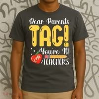 Dear Parents Tag Youre It Love Teachers Summer Funny T-Shirt thumb 3