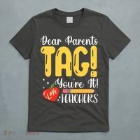 Dear Parents Tag Youre It Love Teachers Summer Funny T-Shirt thumb 5