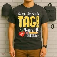 Dear Parents Tag Youre It Love Teachers Summer Funny T-Shirt thumb 6