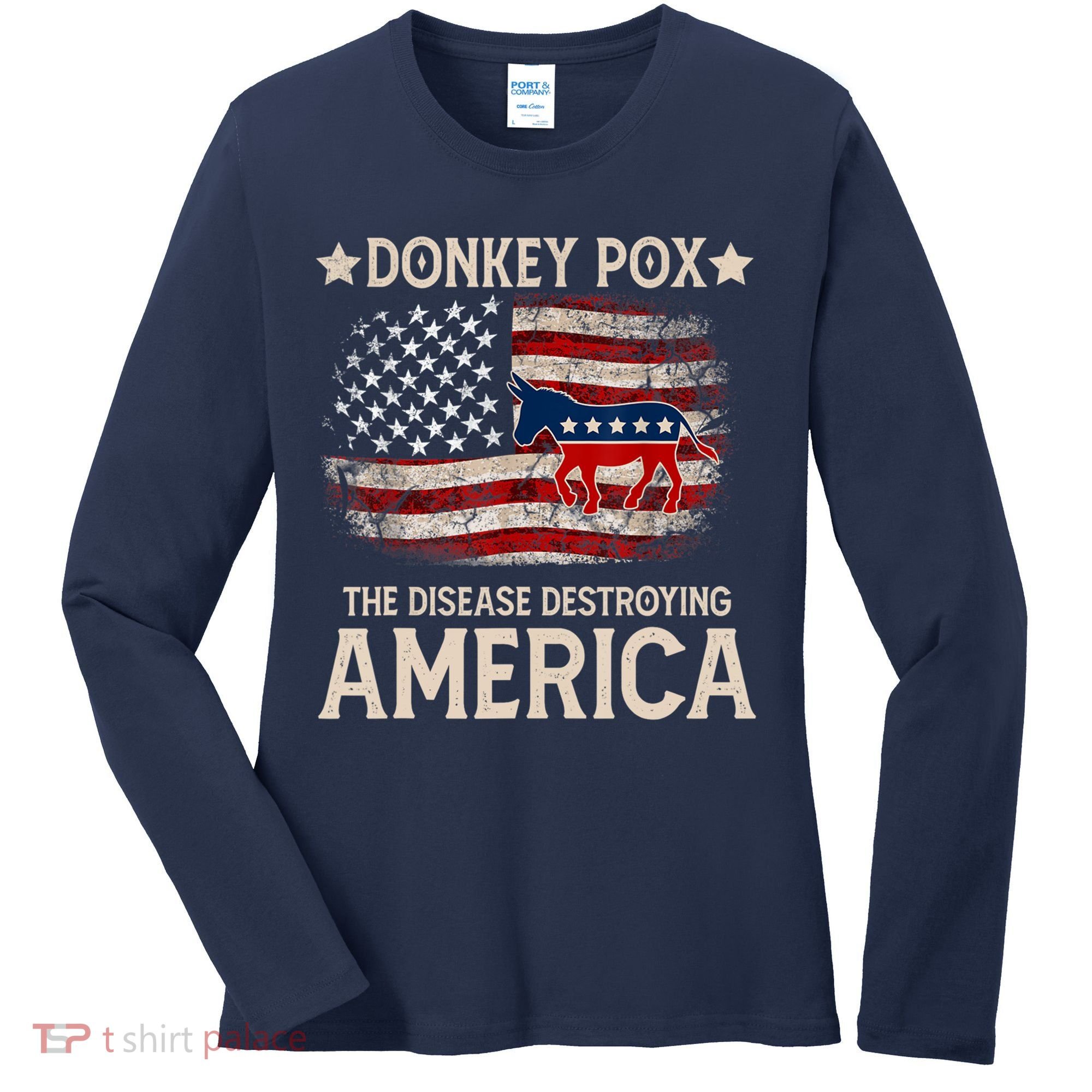 Donkey Pox The Disease Destroying America Funny Donkeypox Flag Women's Long Sleeve Shirt