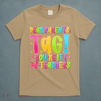 Dear Parents Tag Youre It Love Teachers Last Day Of School T-Shirt thumb 5