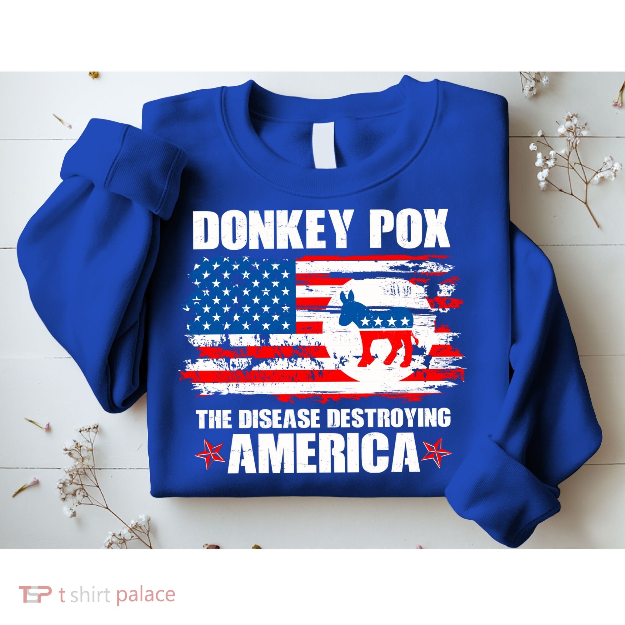 Donkey Pox The Disease Destroying America Sweatshirt