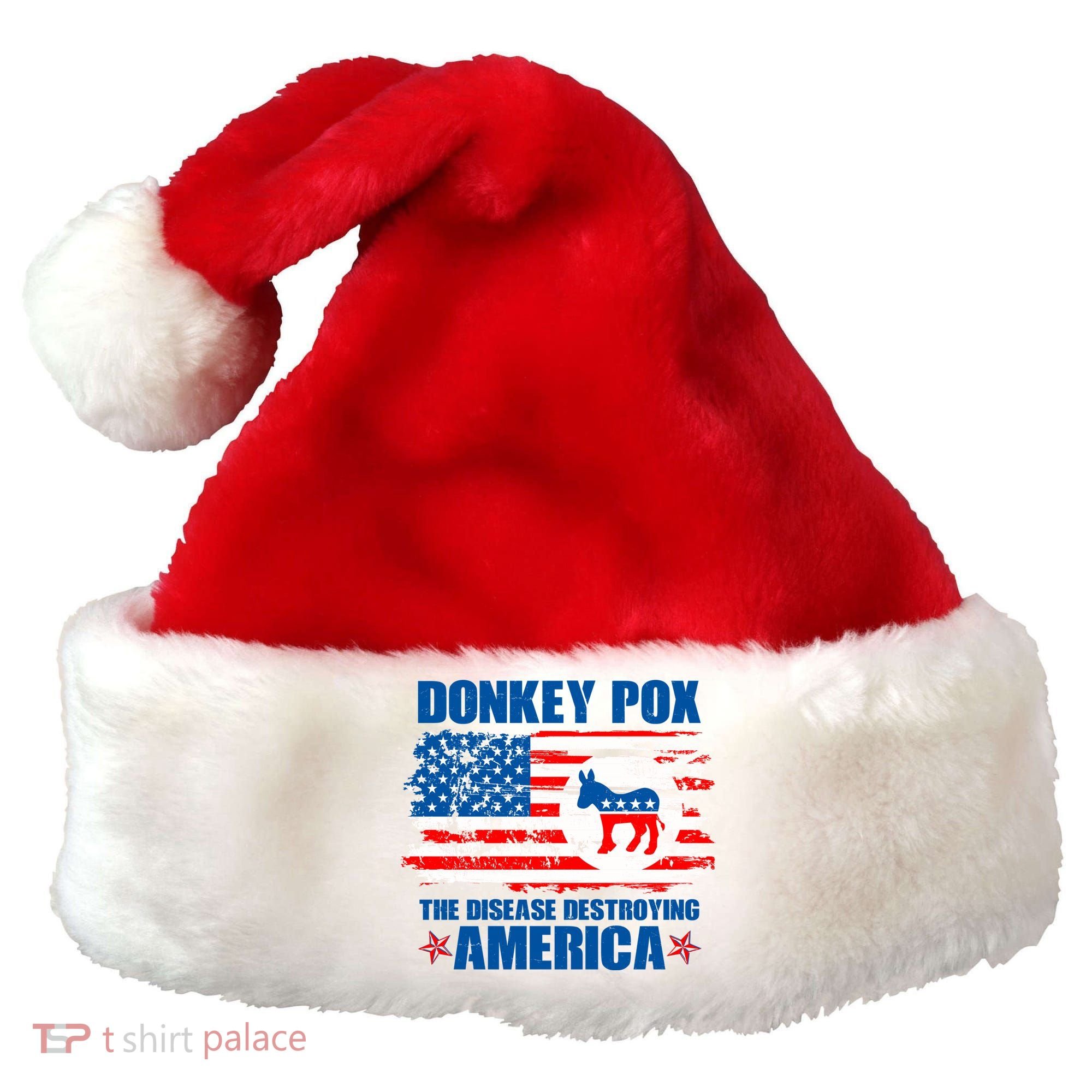 Donkey Pox The Disease Destroying America Santa Hat