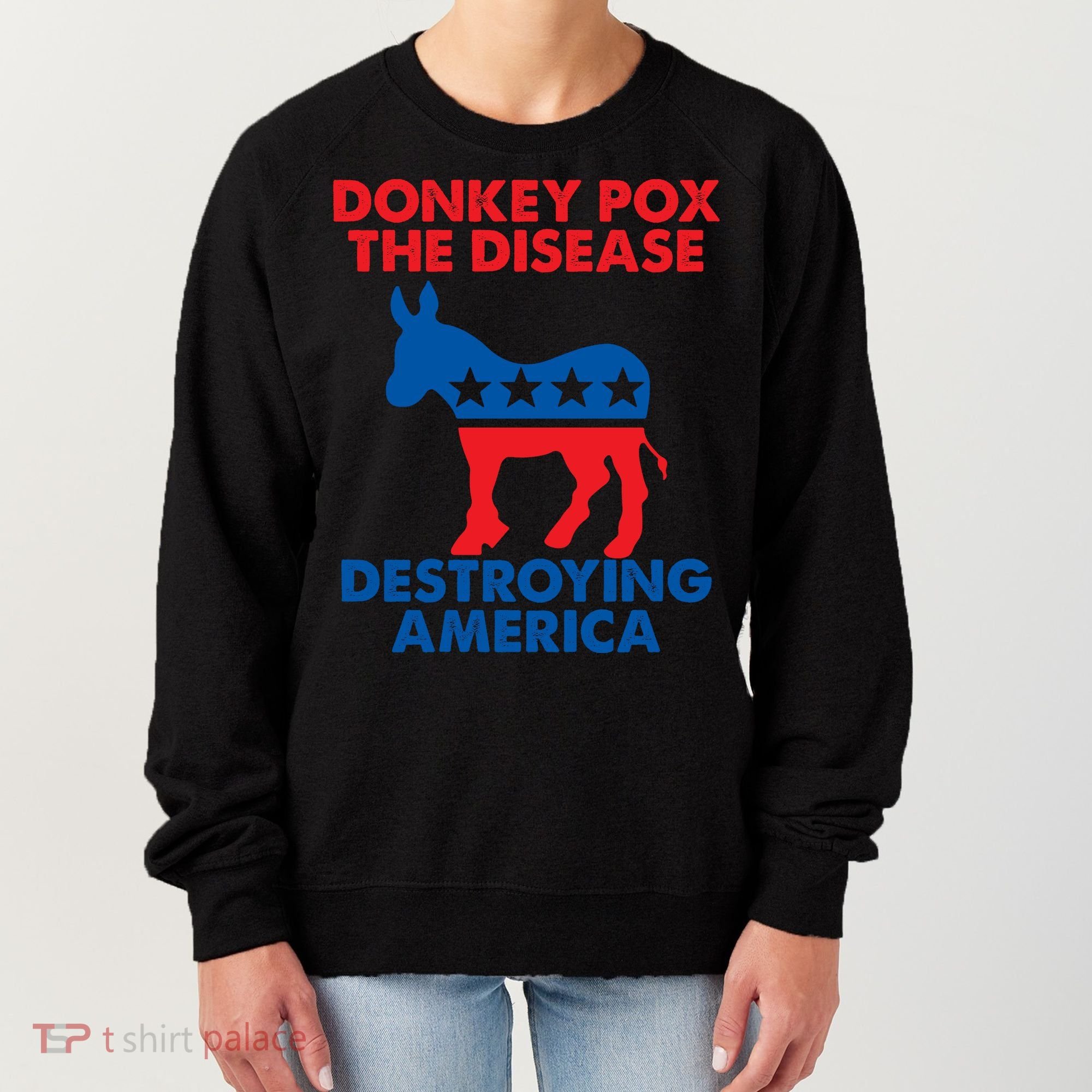Donkey Pox The Disease Destroying America DonkeyPox Women's Sweatshirt