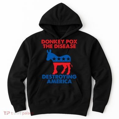 Donkey Pox The Disease Destroying America DonkeyPox Hoodie