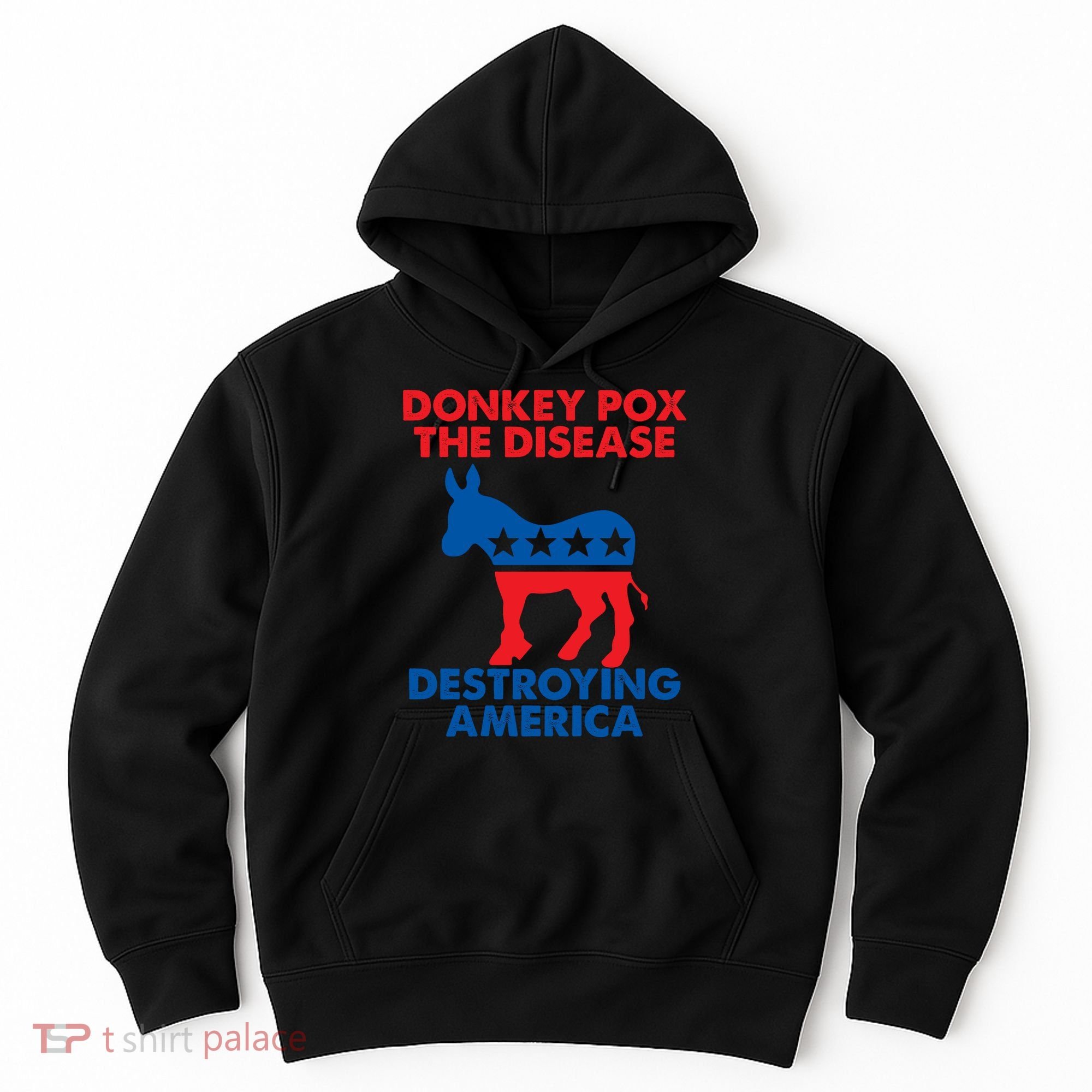 Donkey Pox The Disease Destroying America DonkeyPox Hoodie