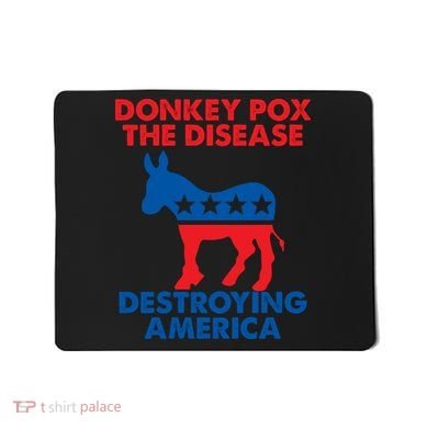 Donkey Pox The Disease Destroying America DonkeyPox Mousepad