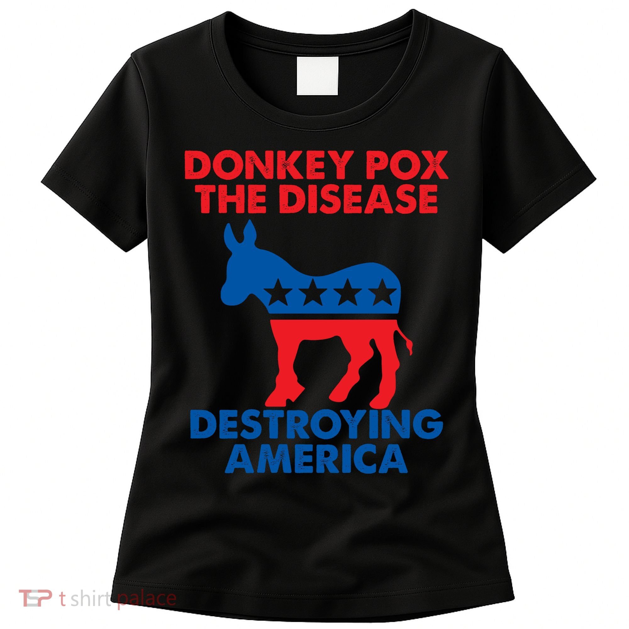 Donkey Pox The Disease Destroying America DonkeyPox Women's T-Shirt