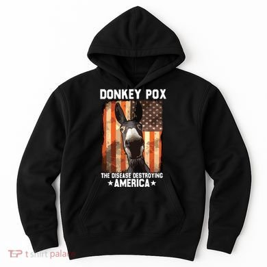 Donkey Pox The Disease Destroying America Donkeypox Funny Hoodie