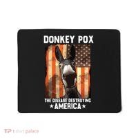 Donkey Pox The Disease Destroying America Donkeypox Funny Mousepad thumb 0