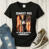 Donkey Pox The Disease Destroying America Donkeypox Funny Women's T-Shirt thumb 3