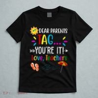 Dear Parents Tag You're It Love Teachers Summer T-Shirt thumb 5