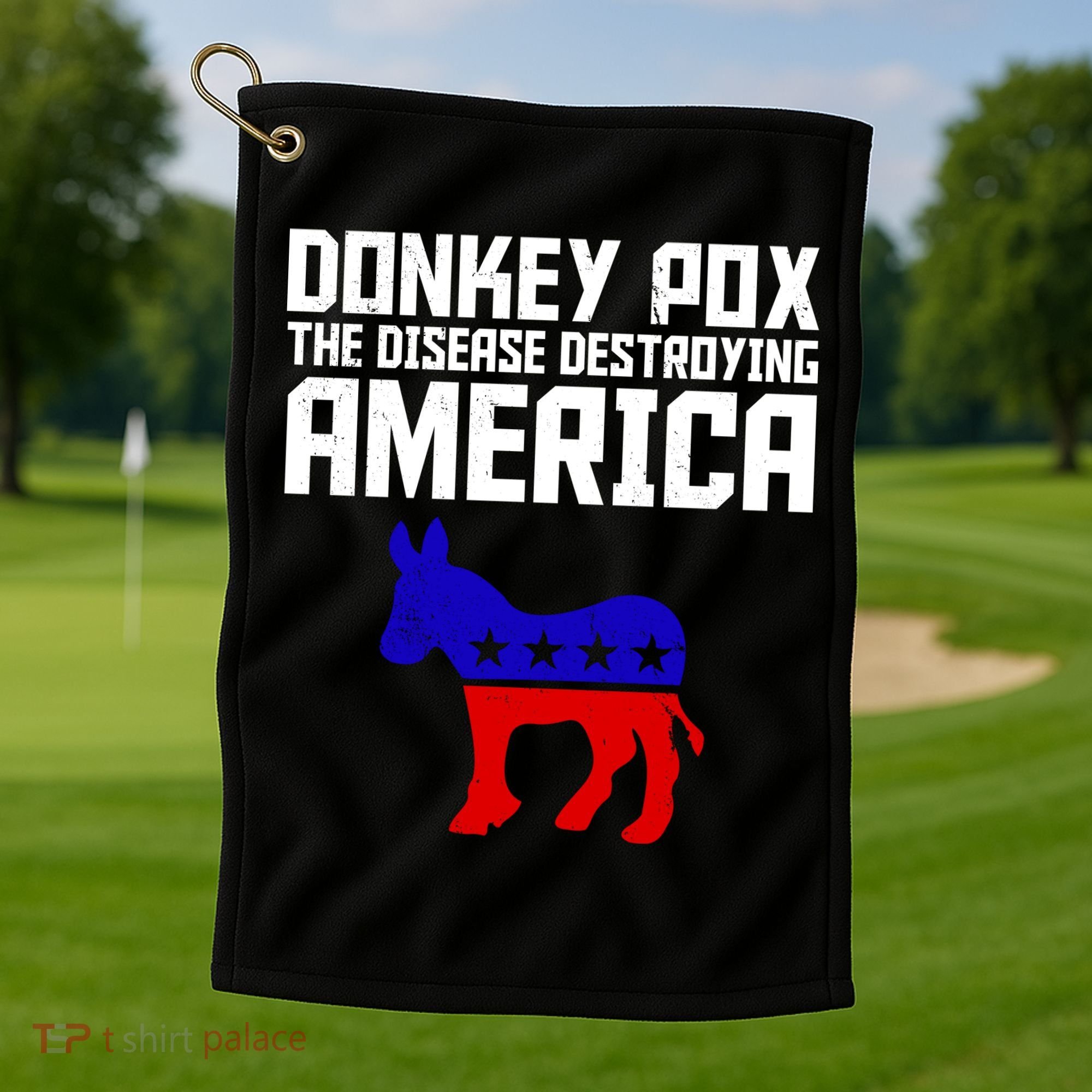 Donkey Pox The Disease Destroying America Anti Biden Golf Towel