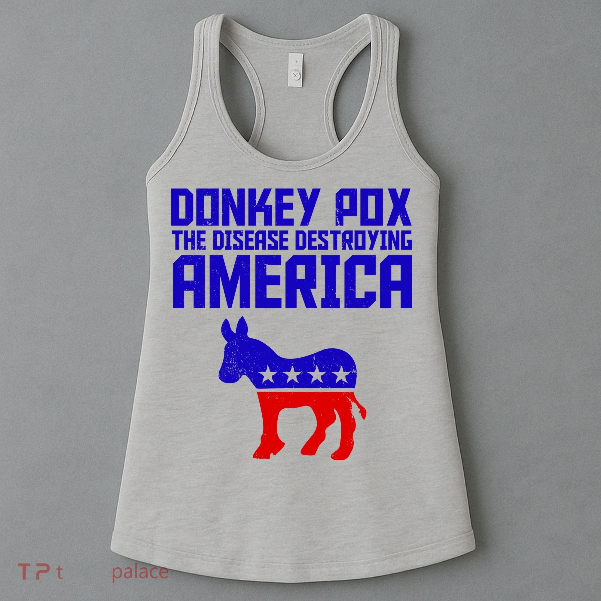 Donkey Pox The Disease Destroying America Anti Biden Women's Tank Top