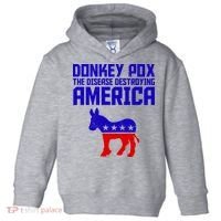 Donkey Pox The Disease Destroying America Anti Biden Toddler Hoodie thumb 0