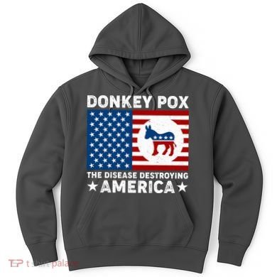 Donkey Pox The Disease Destroying America Hoodie