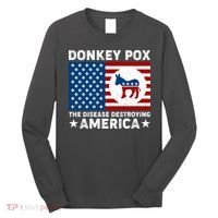 Donkey Pox The Disease Destroying America Long Sleeve Shirt thumb 0