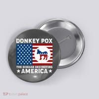 Donkey Pox The Disease Destroying America Button thumb 0