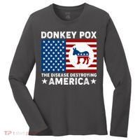 Donkey Pox The Disease Destroying America Women's Long Sleeve Shirt thumb 0