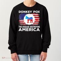 Donkey Pox The Disease Destroying America Funny Republican Women's Sweatshirt thumb 0