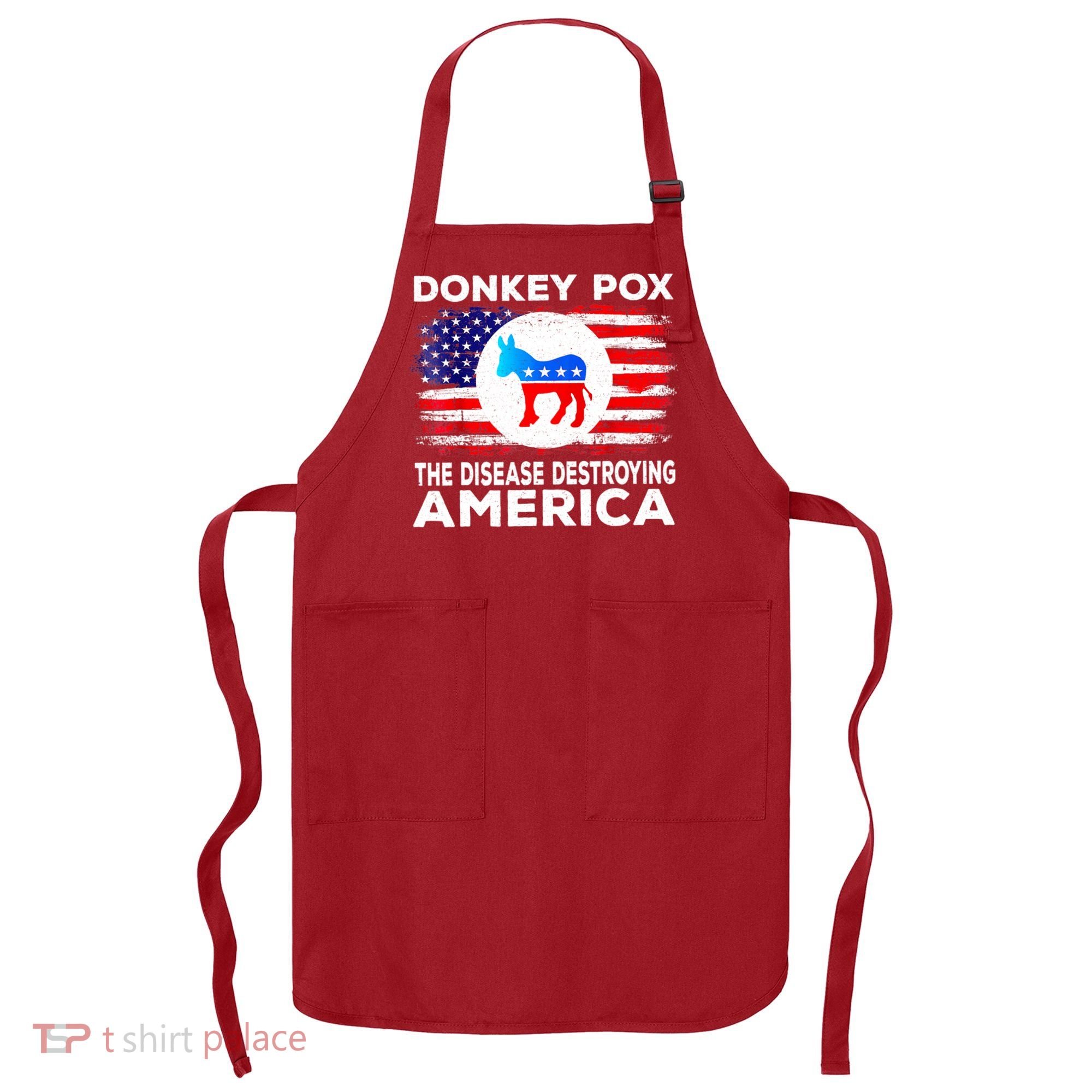 Donkey Pox The Disease Destroying America Funny Republican Apron