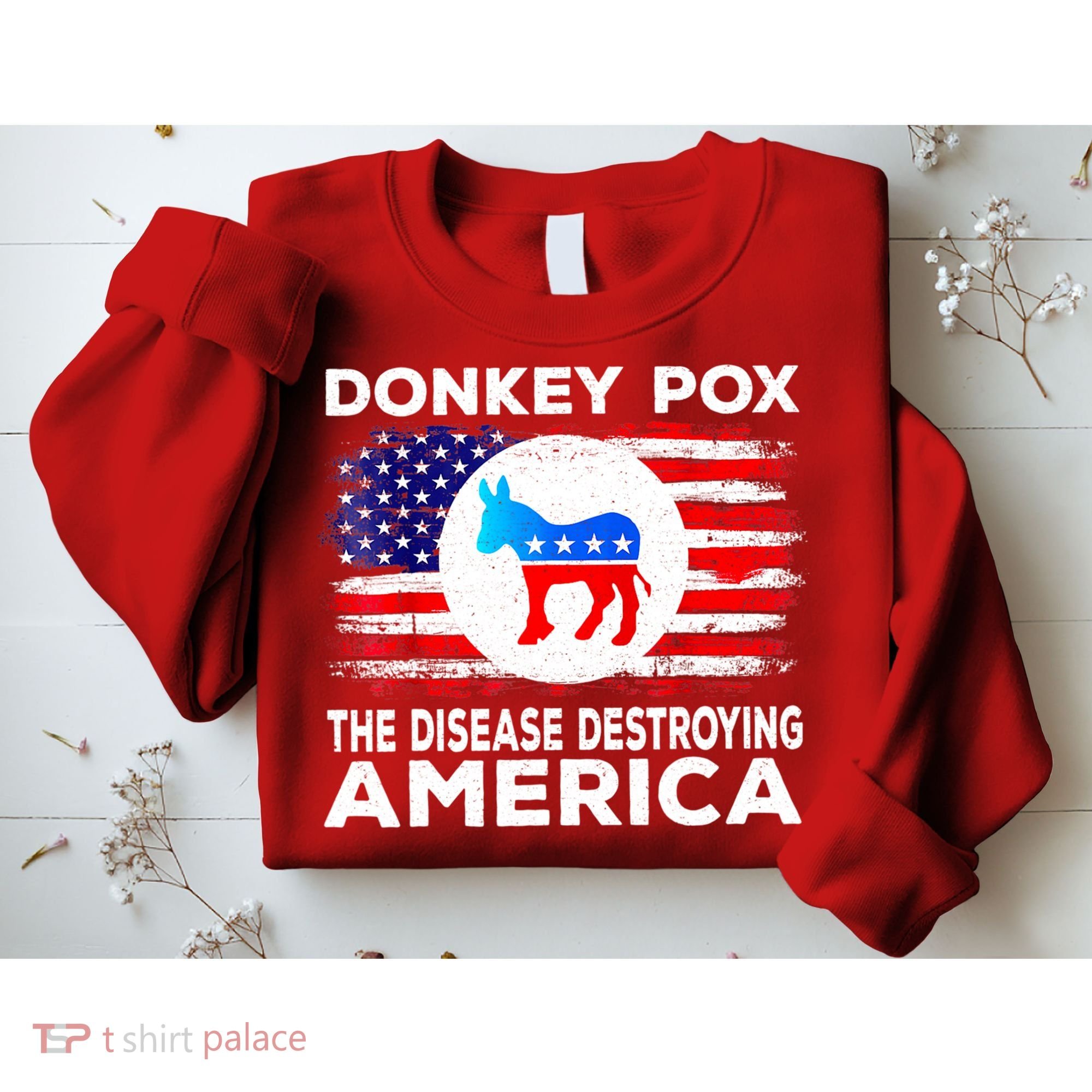 Donkey Pox The Disease Destroying America Funny Republican Sweatshirt