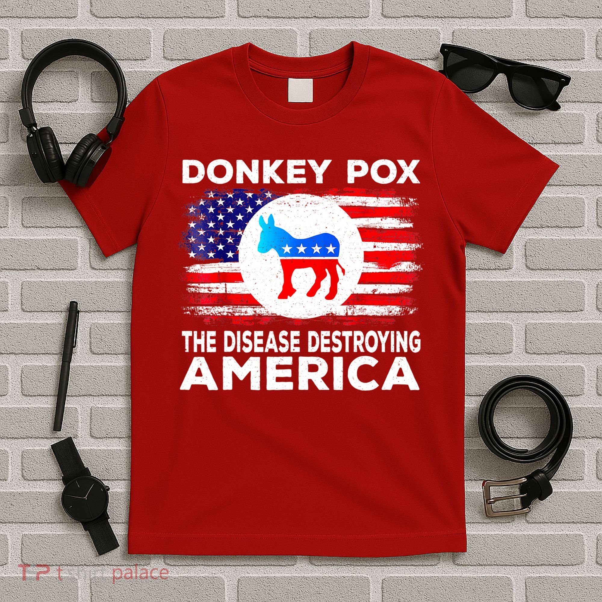 Donkey Pox The Disease Destroying America Funny Republican T-Shirt