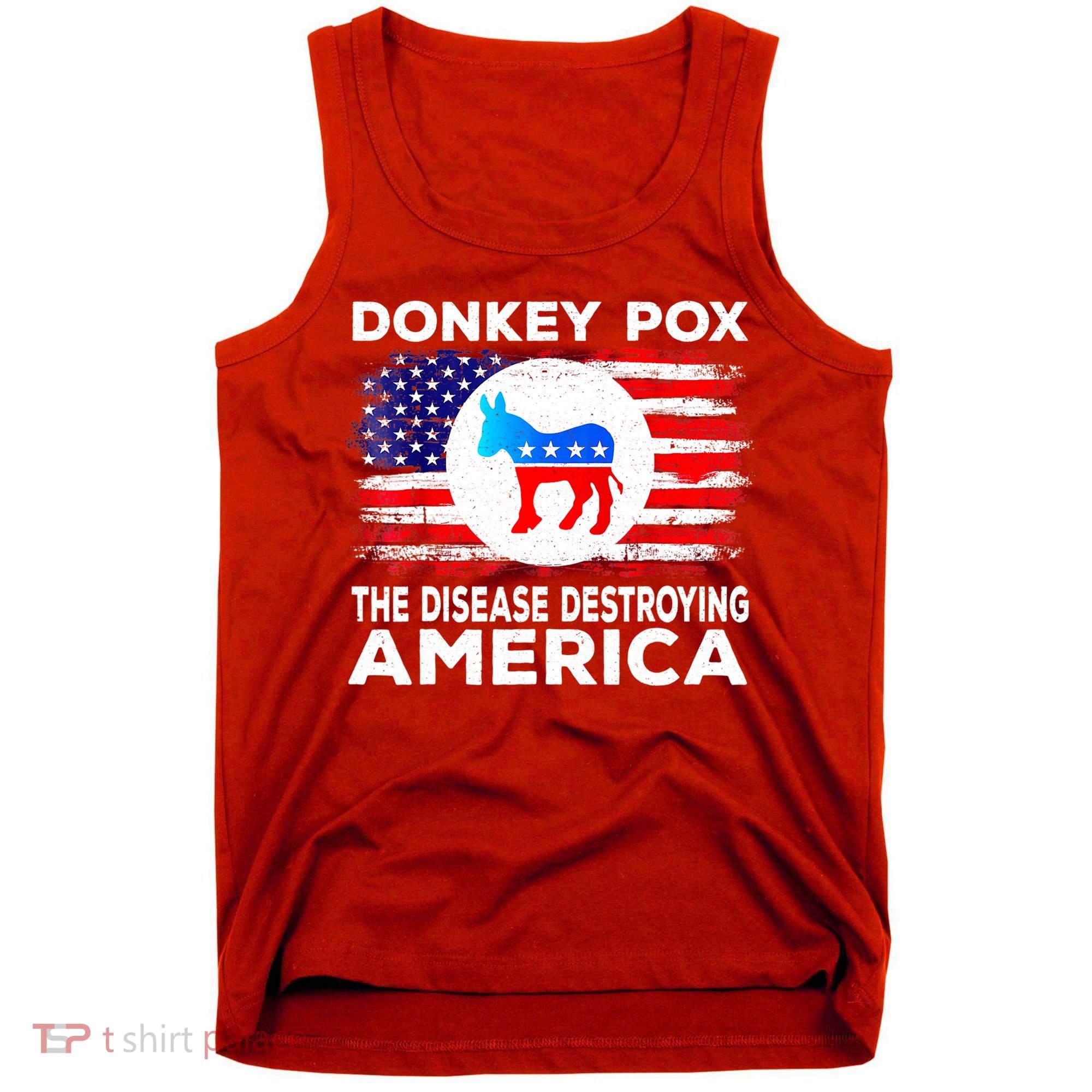 Donkey Pox The Disease Destroying America Funny Republican Tank Top