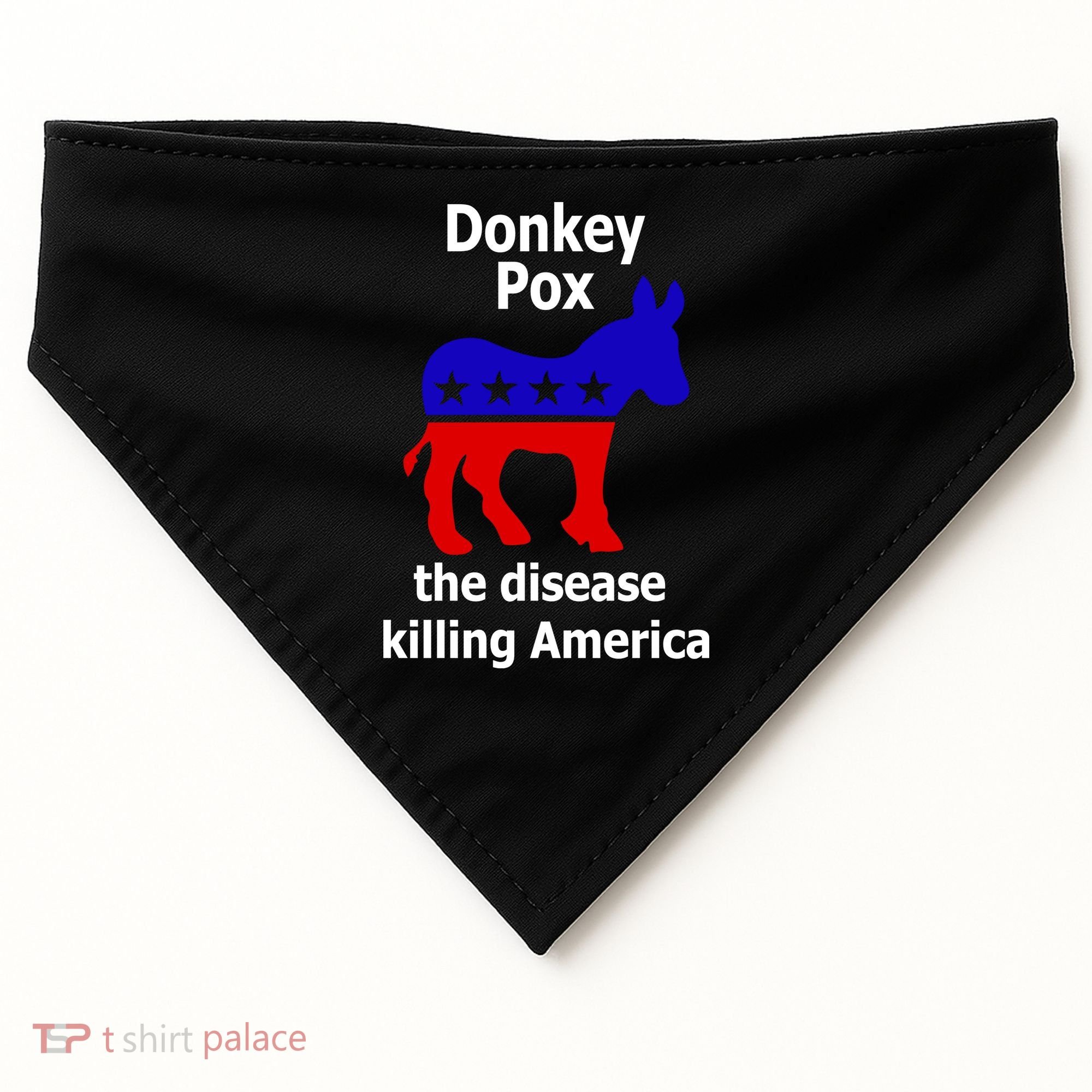 Donkey Pox The Disease Killing America Anti Liberal USA-Made Doggie Bandana