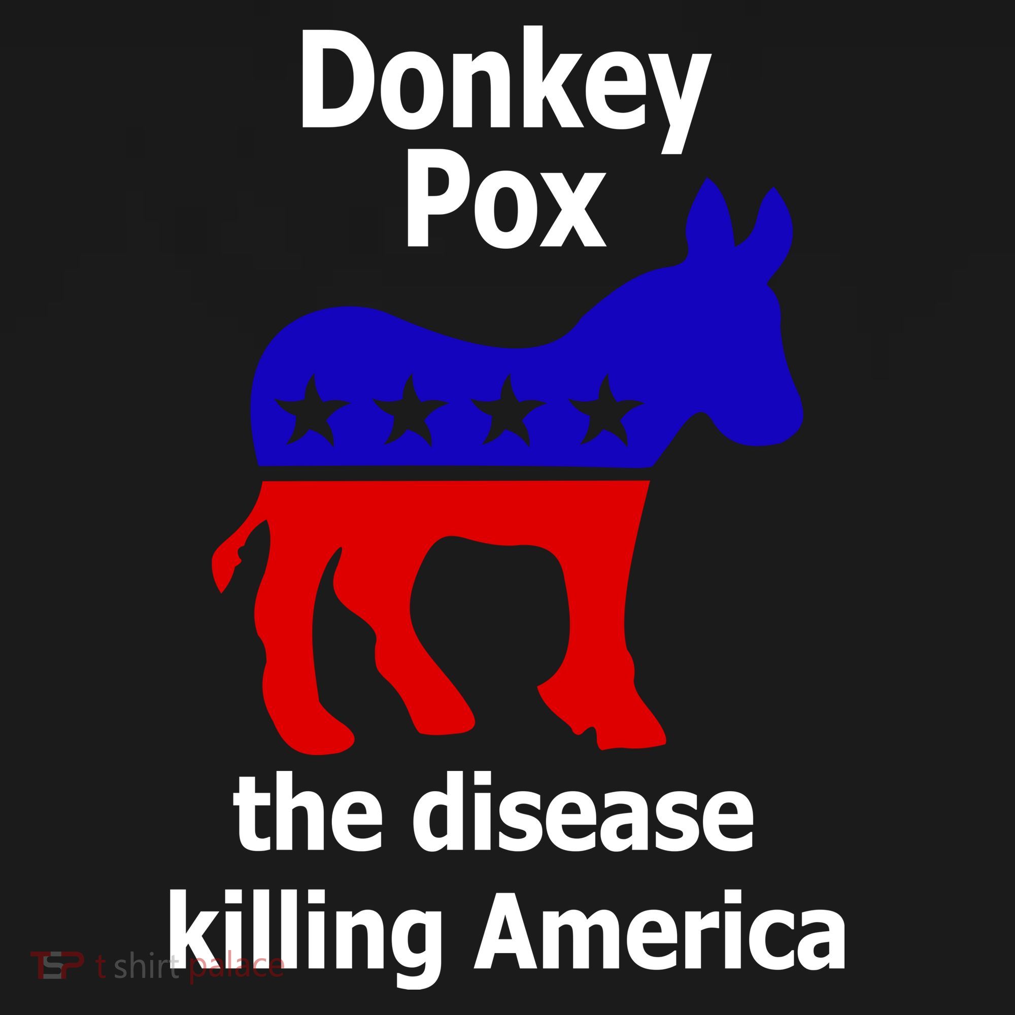 Donkey Pox The Disease Killing America Anti Liberal Button