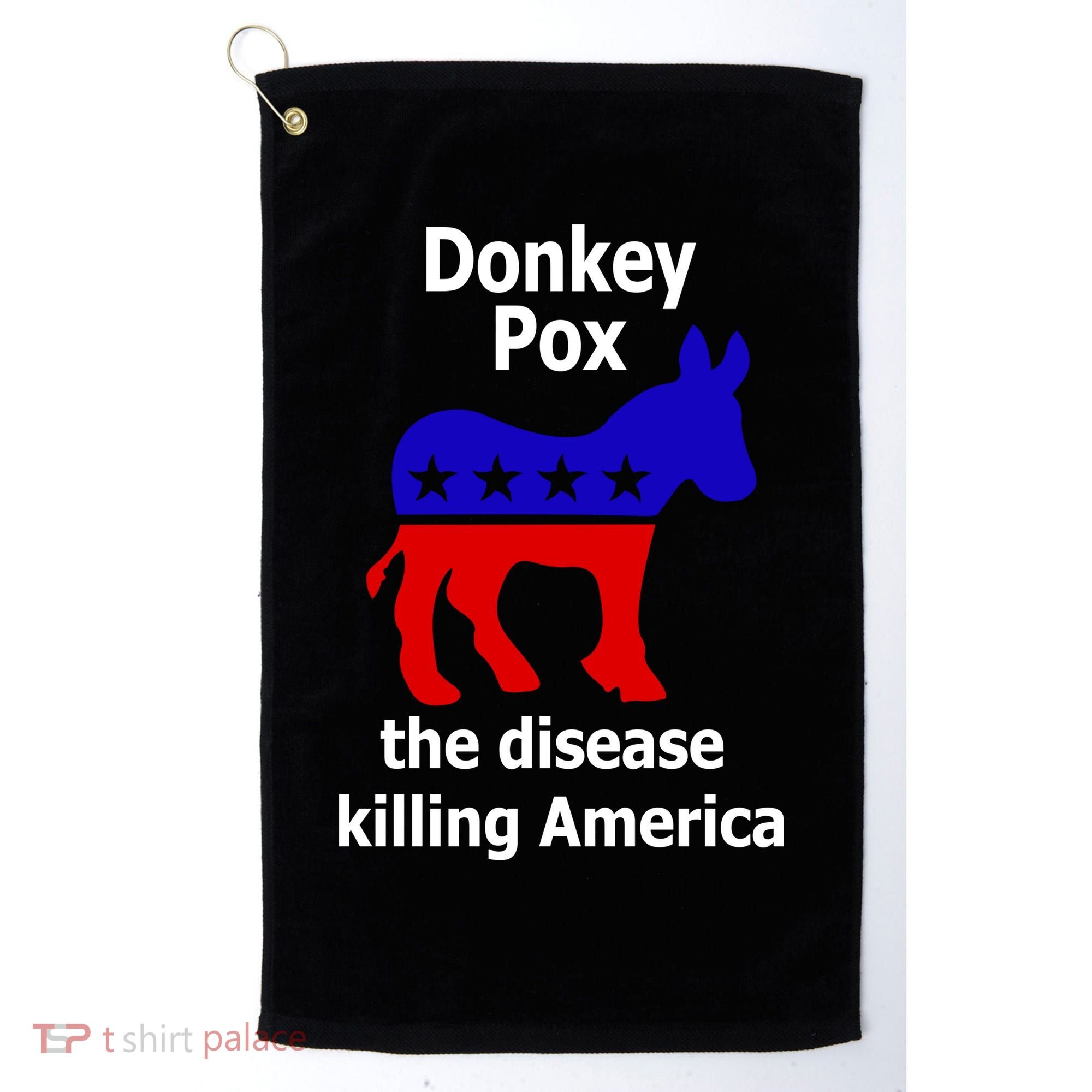 Donkey Pox The Disease Killing America Anti Liberal Golf Towel