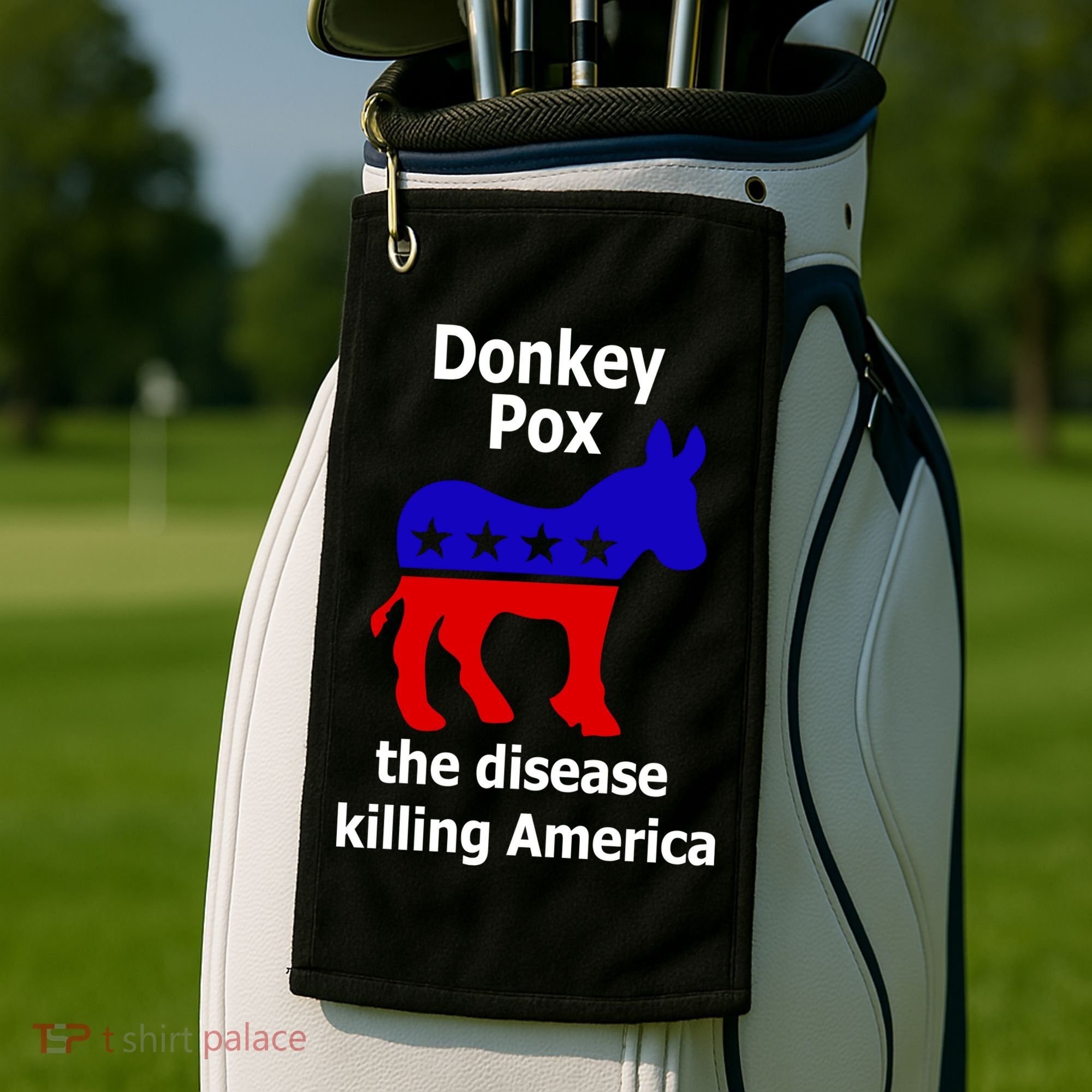 Donkey Pox The Disease Killing America Anti Liberal Golf Towel