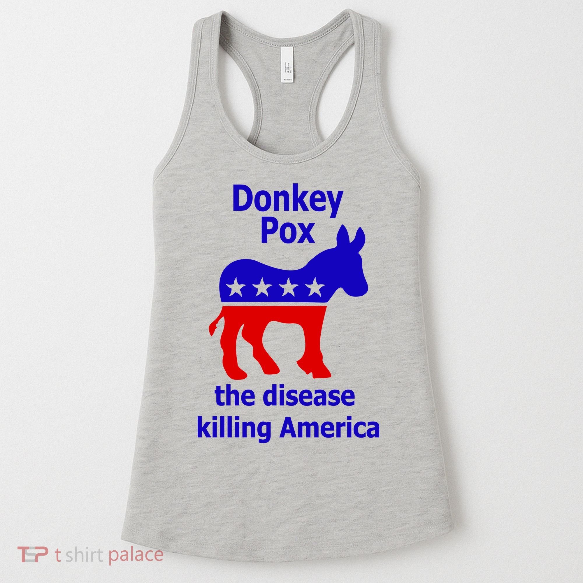 Donkey Pox The Disease Killing America Anti Liberal Women's Tank Top