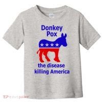 Donkey Pox The Disease Killing America Anti Liberal Toddler T-Shirt thumb 0