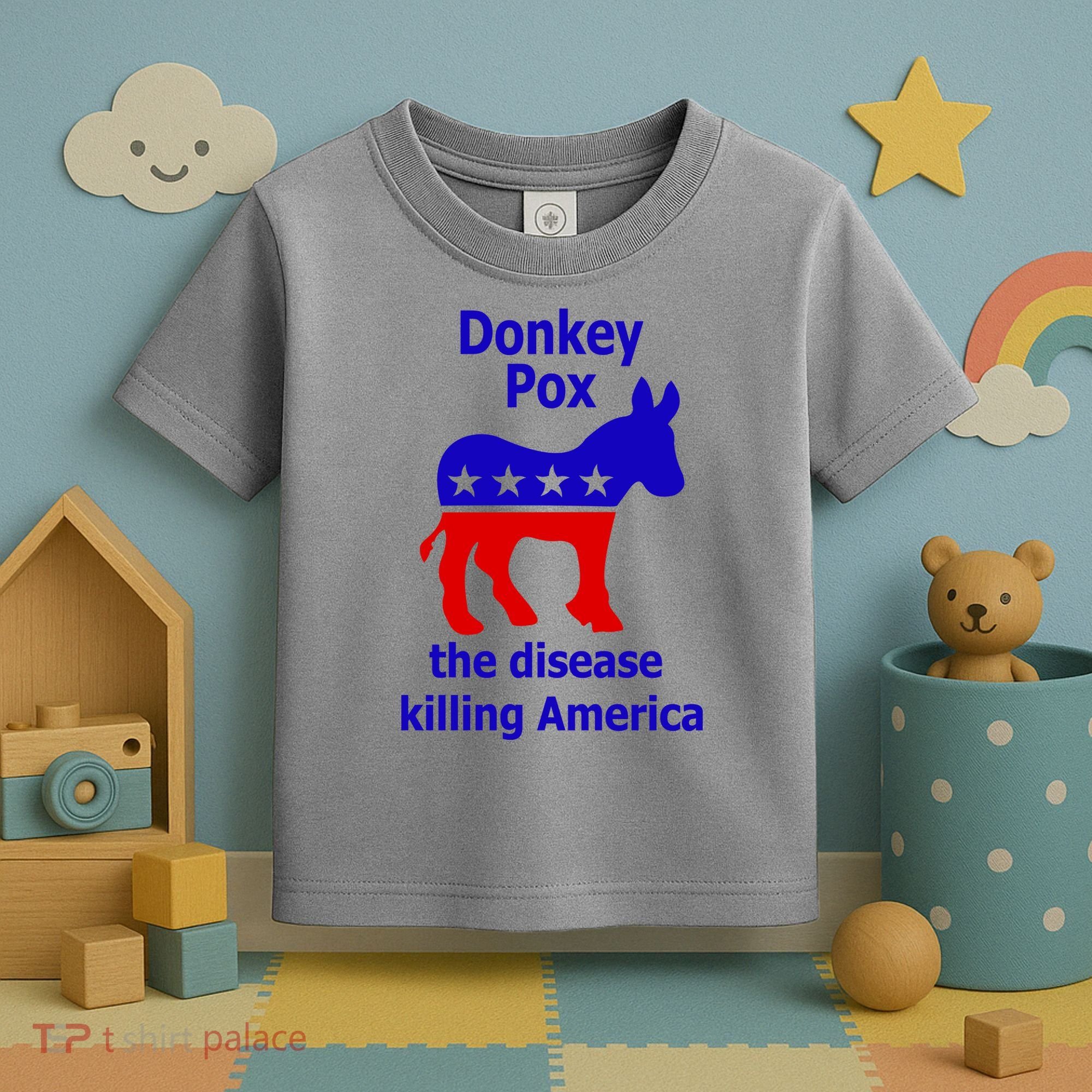 Donkey Pox The Disease Killing America Anti Liberal Toddler T-Shirt