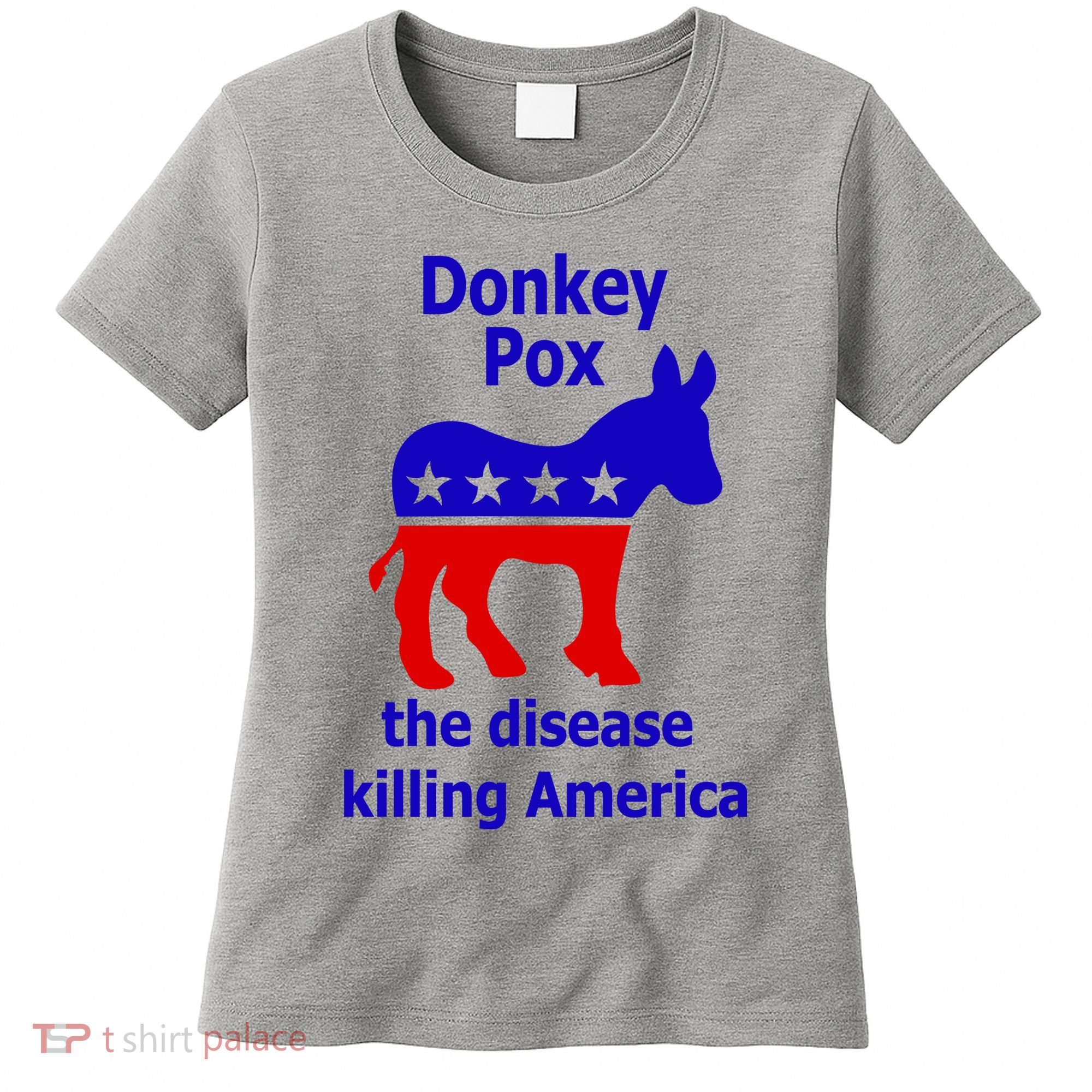 Donkey Pox The Disease Killing America Anti Liberal Women's T-Shirt