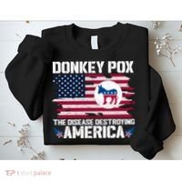 Donkey Pox The Disease Destroying America Funny Anti Biden Sweatshirt thumb 2