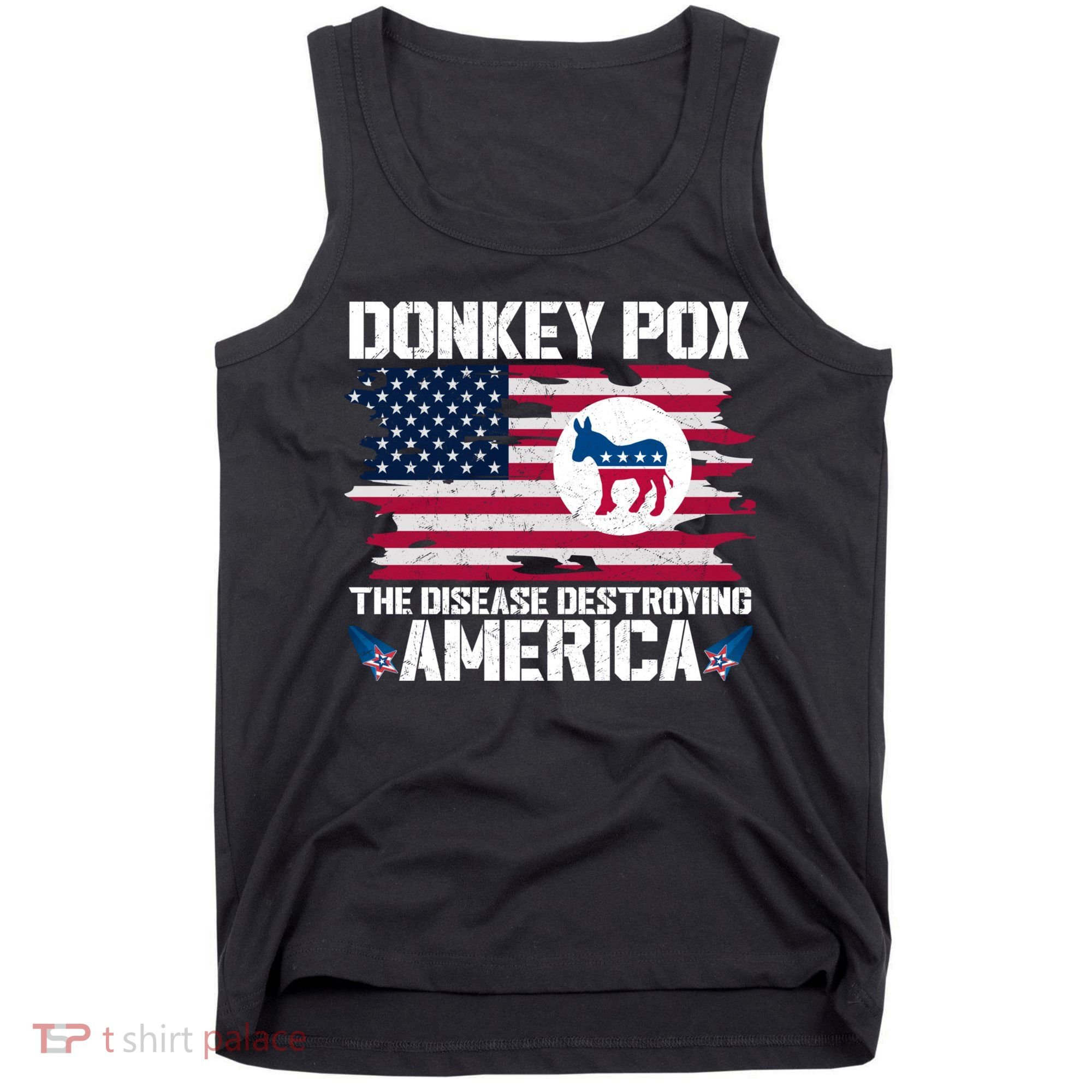 Donkey Pox The Disease Destroying America Funny Anti Biden Tank Top