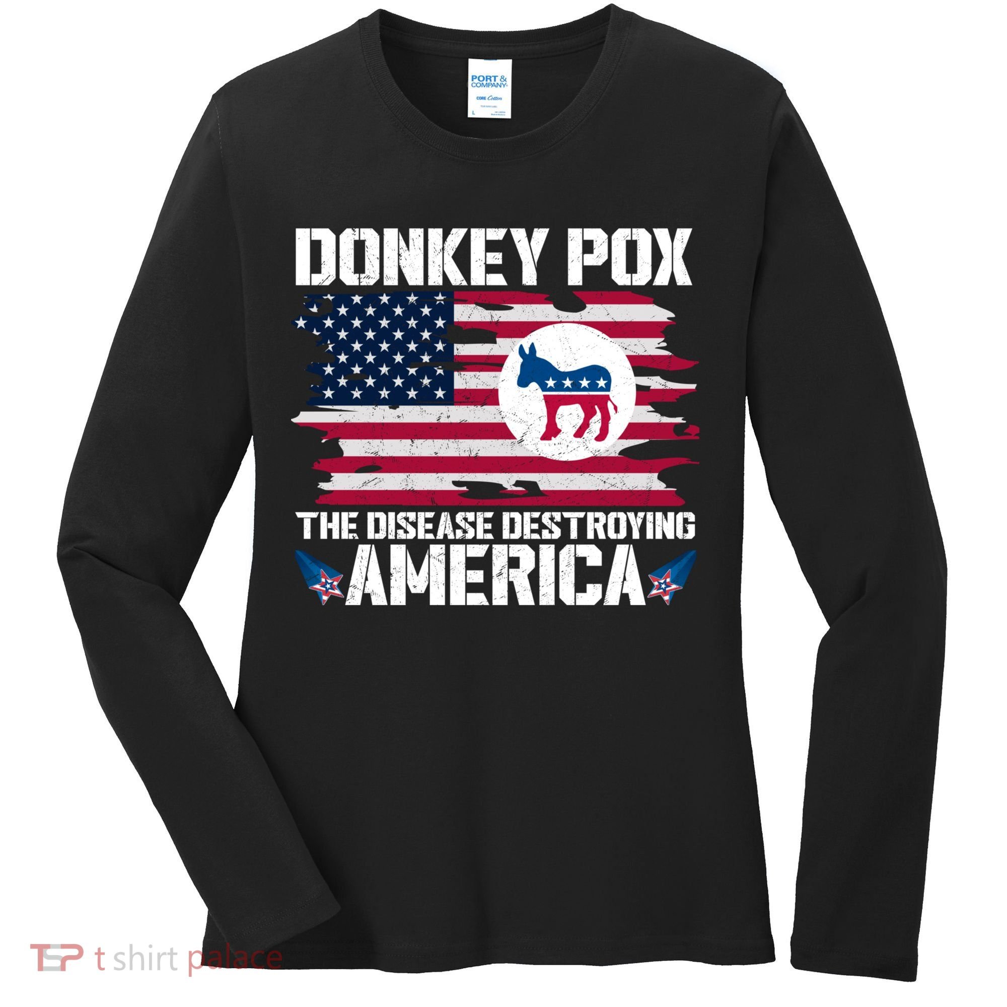 Donkey Pox The Disease Destroying America Funny Anti Biden Women's Long Sleeve Shirt