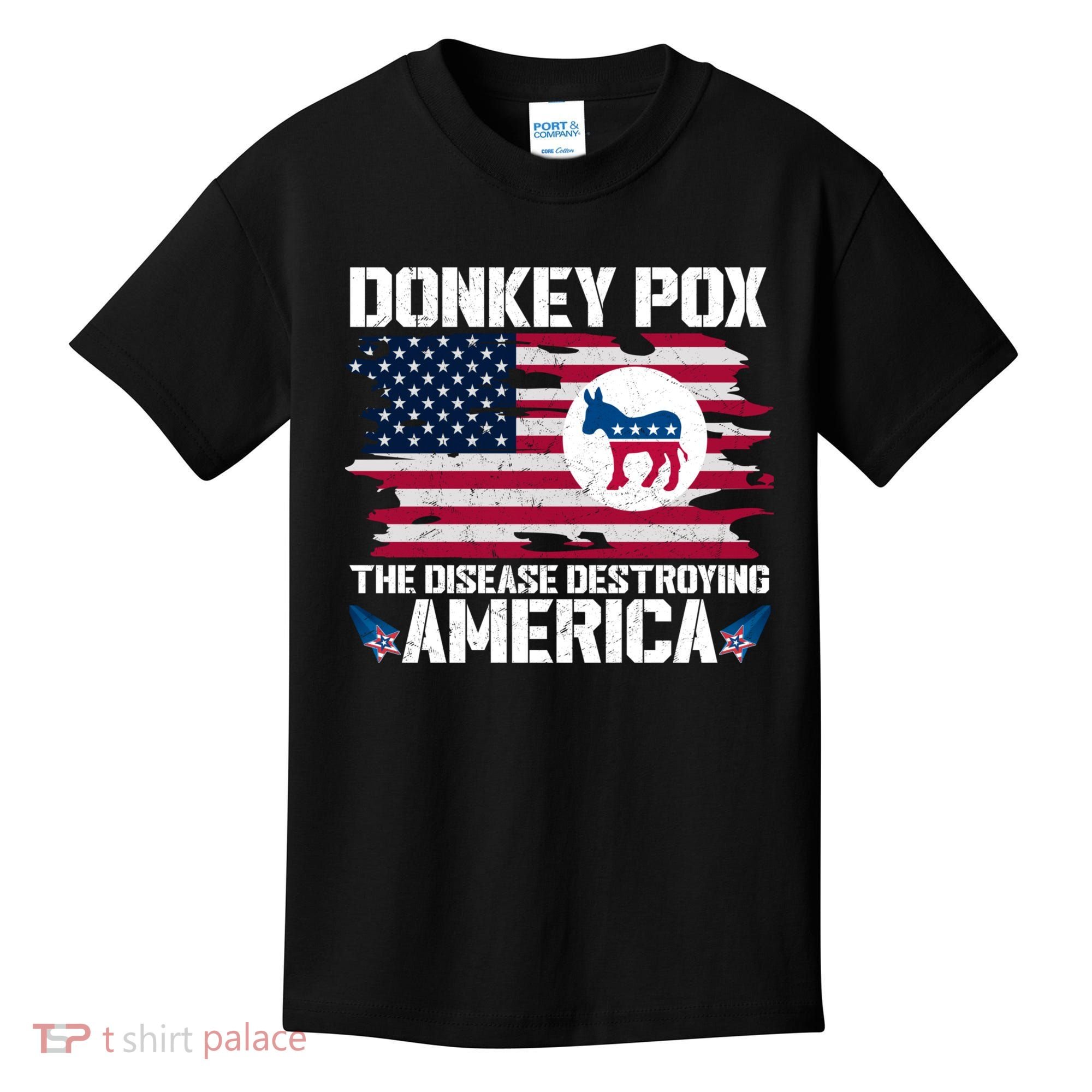Donkey Pox The Disease Destroying America Funny Anti Biden Kids T-Shirt